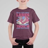 Madam Harris T Shirt For Kid Wear Your Shoes Ladies There's Glass Everywhere - Wonder Print Shop