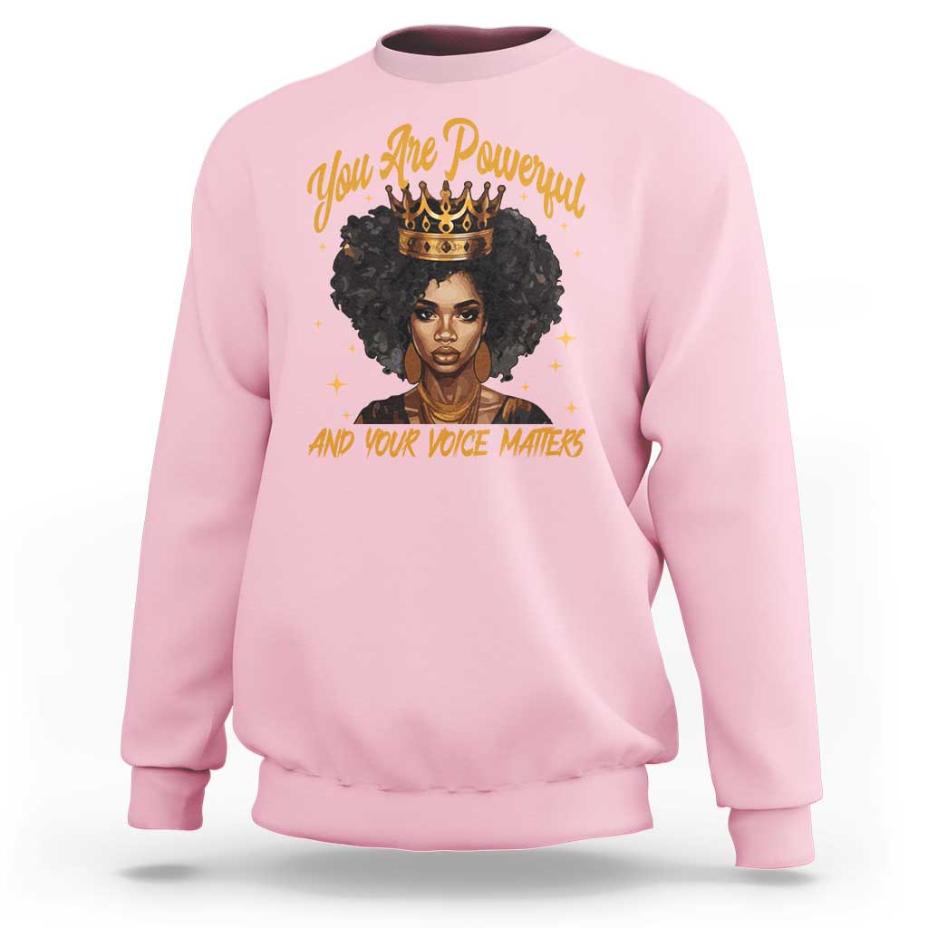 Harris 2024 Sweatshirt You Are Powerful And Your Voice Matters Afro Girl - Wonder Print Shop
