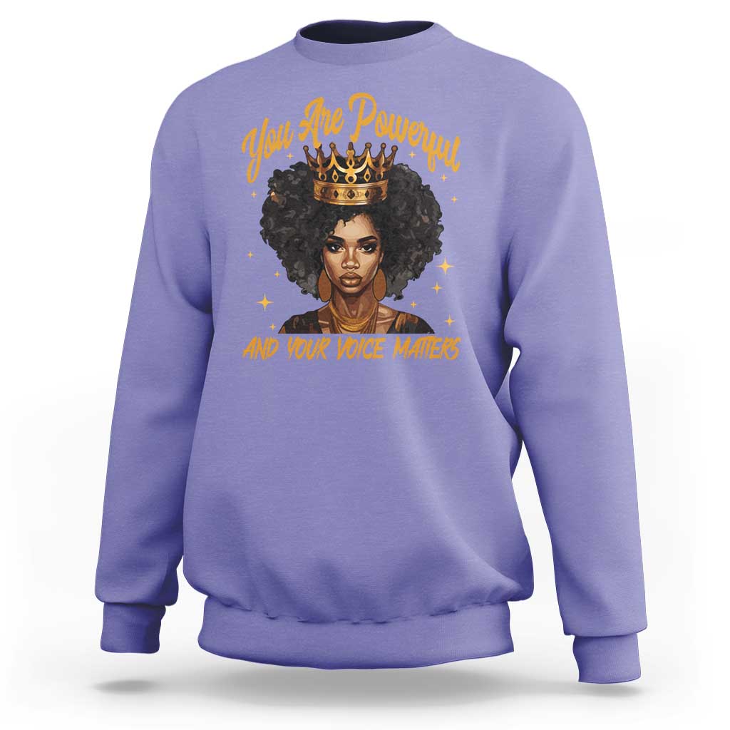 Harris 2024 Sweatshirt You Are Powerful And Your Voice Matters Afro Girl - Wonder Print Shop