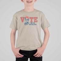 Vote We're Ruthless T Shirt For Kid Feminist Women's Rights - Wonder Print Shop