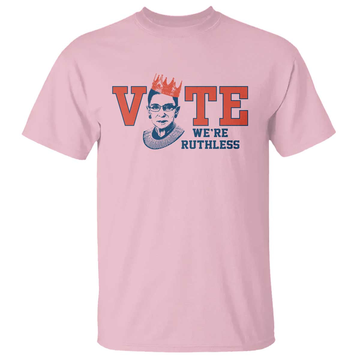 Vote We're Ruthless T Shirt Feminist Women's Rights - Wonder Print Shop