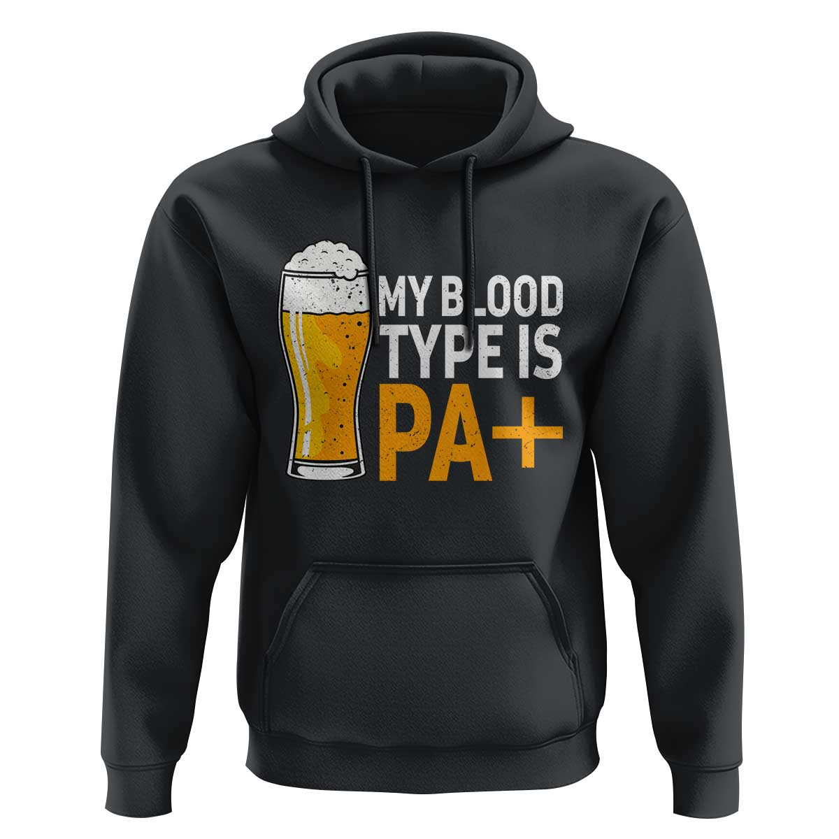 Funny My Blood Type Is IPA Hoodie IPA Beer Drinking - Wonder Print Shop