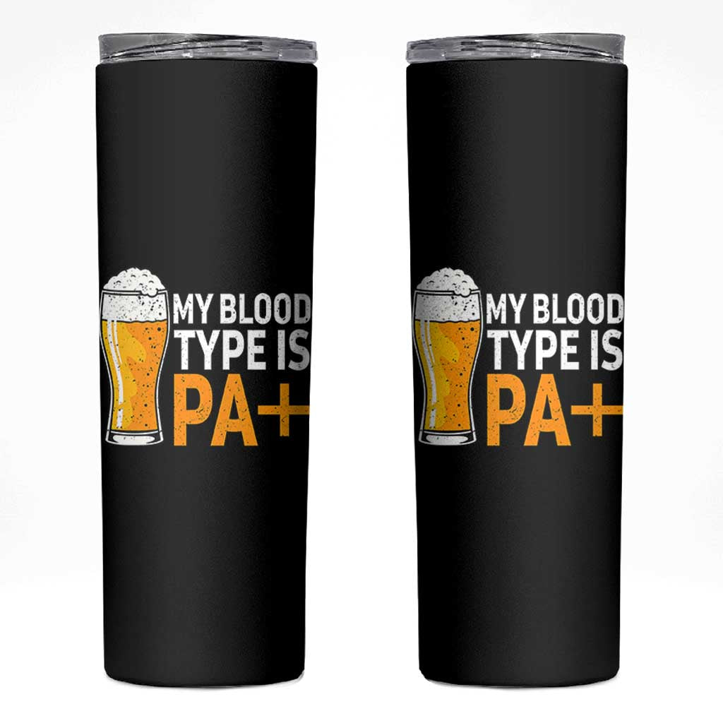 Funny My Blood Type Is IPA Skinny Tumbler IPA Beer Drinking - Wonder Print Shop