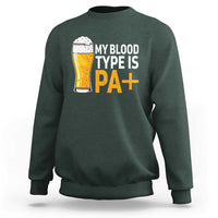 Funny My Blood Type Is IPA Sweatshirt IPA Beer Drinking - Wonder Print Shop