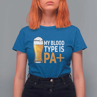 Funny My Blood Type Is IPA T Shirt For Women IPA Beer Drinking - Wonder Print Shop