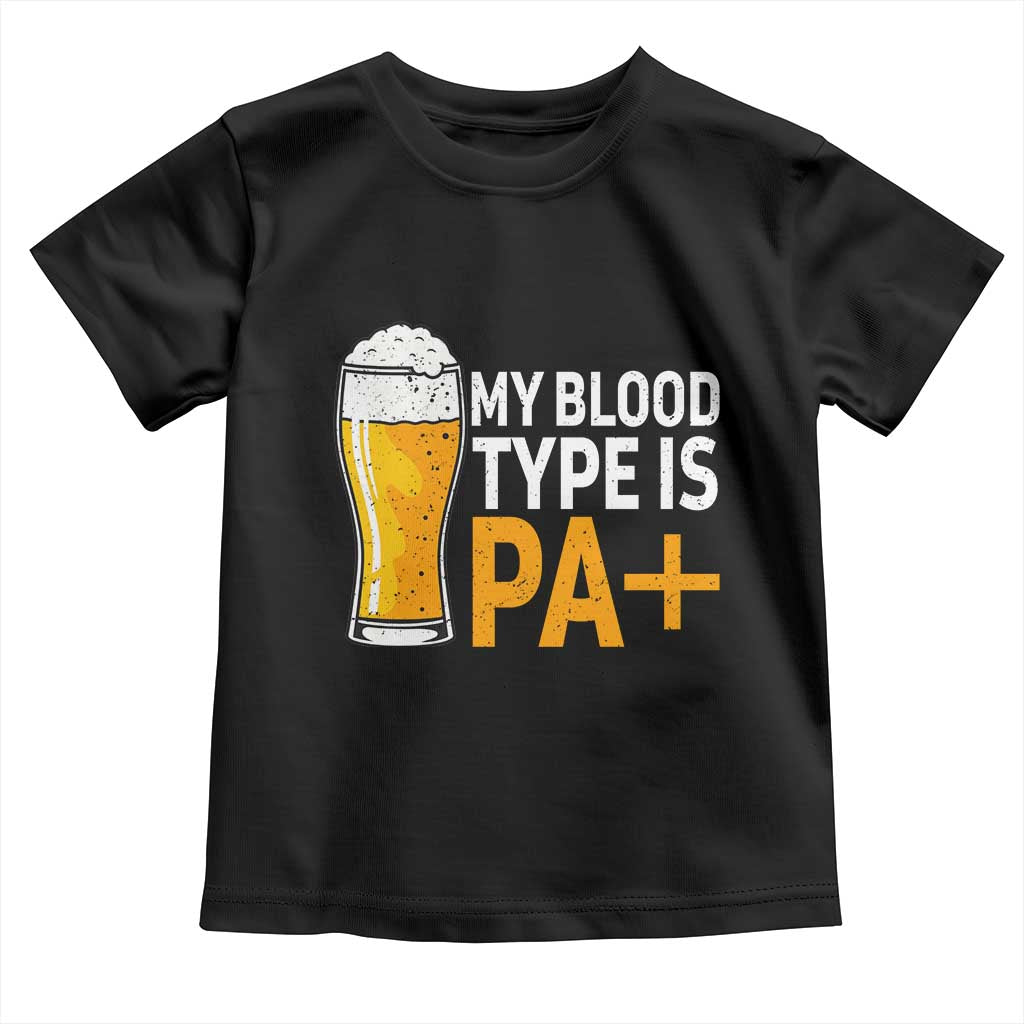 Funny My Blood Type Is IPA Toddler T Shirt IPA Beer Drinking - Wonder Print Shop