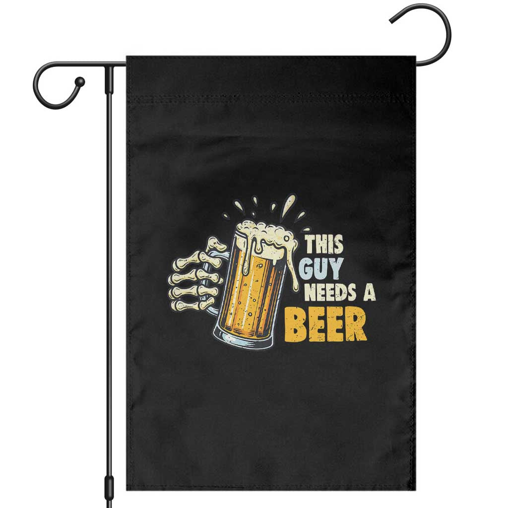 Funny This Guy Needs A Beer Garden Flag Beer Drinking Skeleton Hand - Wonder Print Shop