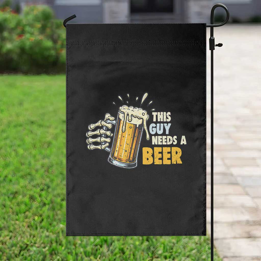 Funny This Guy Needs A Beer Garden Flag Beer Drinking Skeleton Hand - Wonder Print Shop