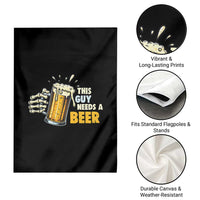Funny This Guy Needs A Beer Garden Flag Beer Drinking Skeleton Hand - Wonder Print Shop