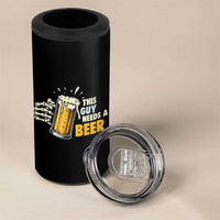 Funny This Guy Needs A Beer 4 in 1 Can Cooler Tumbler Beer Drinking Skeleton Hand - Wonder Print Shop