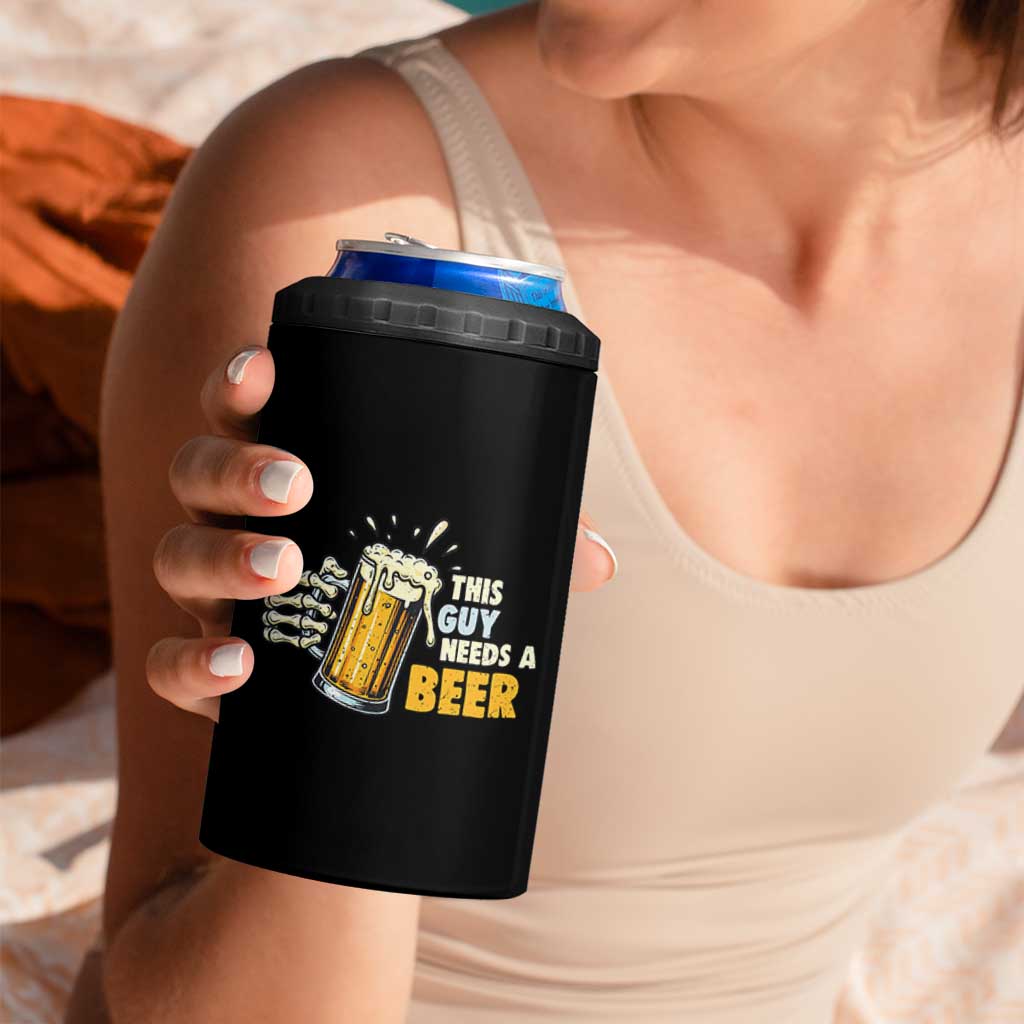 Funny This Guy Needs A Beer 4 in 1 Can Cooler Tumbler Beer Drinking Skeleton Hand - Wonder Print Shop