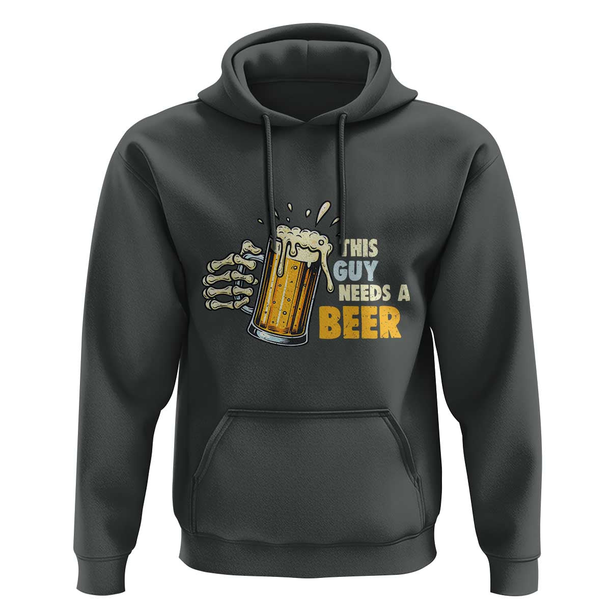 Funny This Guy Needs A Beer Hoodie Beer Drinking Skeleton Hand - Wonder Print Shop