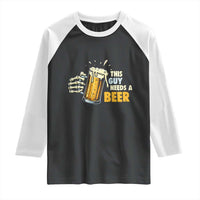 Funny This Guy Needs A Beer Raglan Shirt Beer Drinking Skeleton Hand - Wonder Print Shop