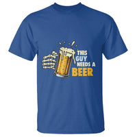 Funny This Guy Needs A Beer T Shirt Beer Drinking Skeleton Hand - Wonder Print Shop