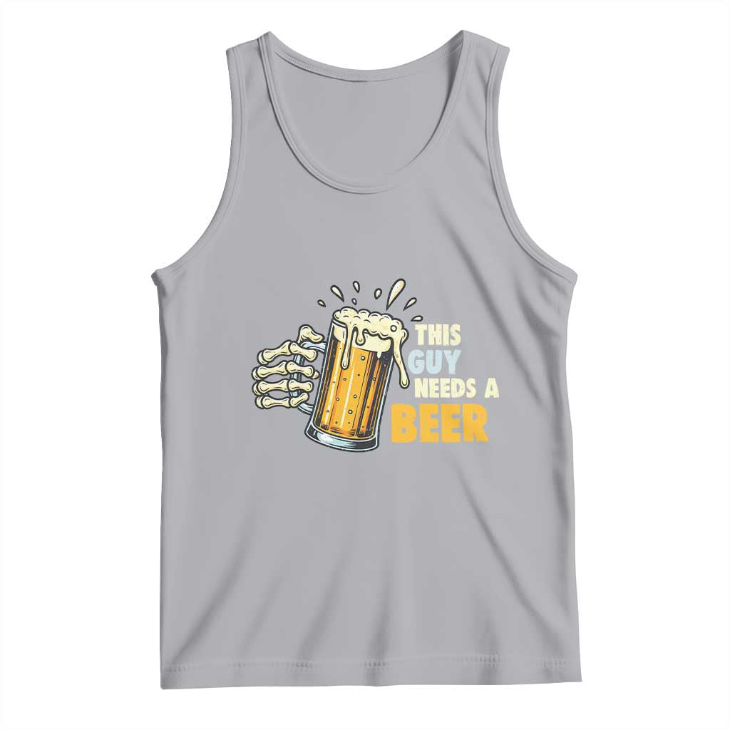 Funny This Guy Needs A Beer Tank Top Beer Drinking Skeleton Hand - Wonder Print Shop