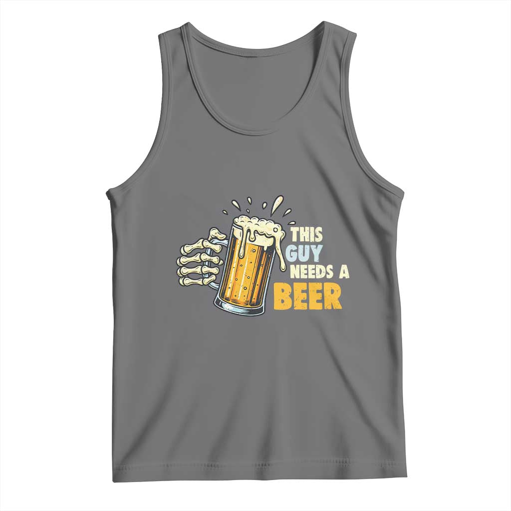 Funny This Guy Needs A Beer Tank Top Beer Drinking Skeleton Hand - Wonder Print Shop