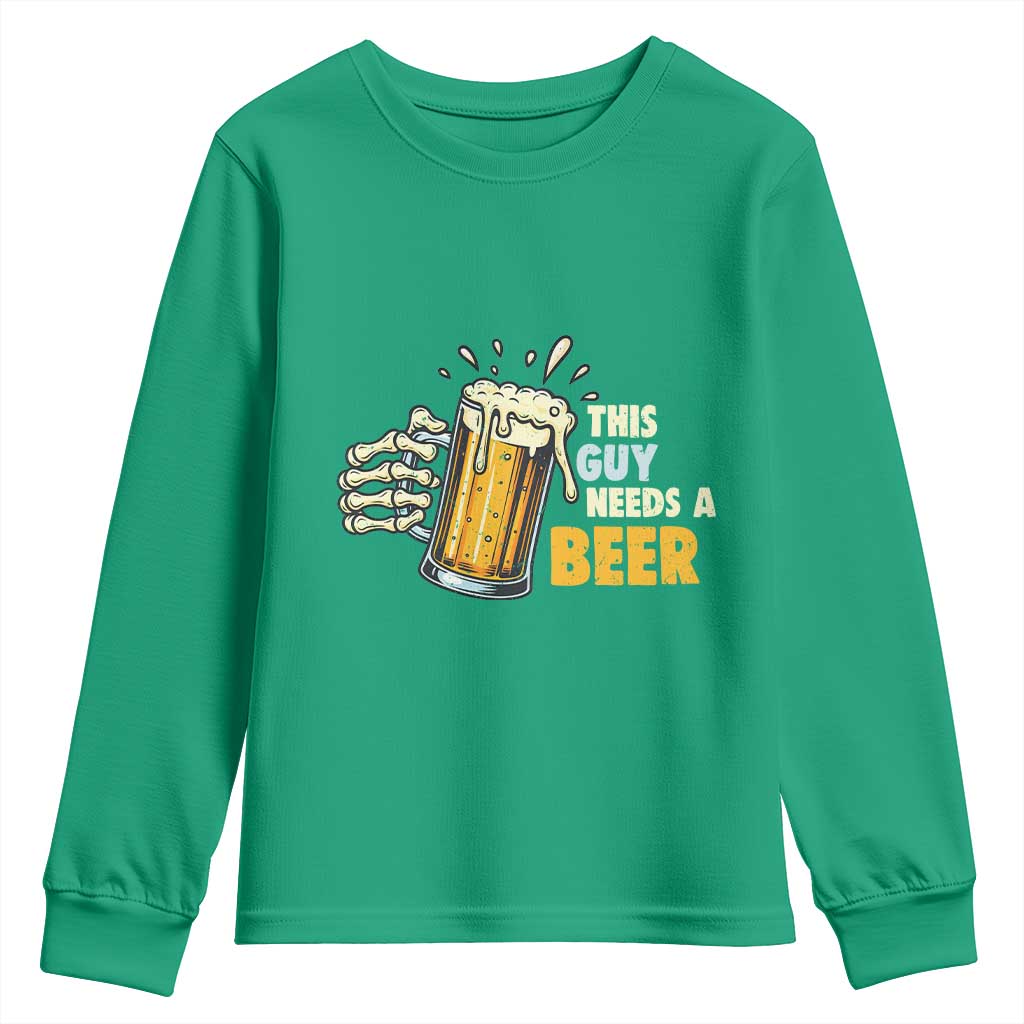 Funny This Guy Needs A Beer Youth Sweatshirt Beer Drinking Skeleton Hand - Wonder Print Shop