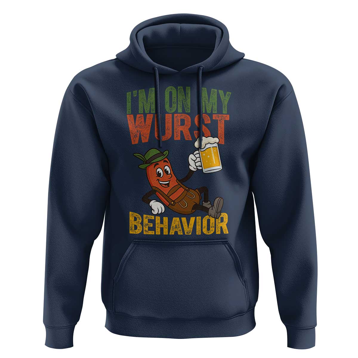 Funny I Am On My Wurst Behavior Hoodie German Oktoberfest Sausage - Wonder Print Shop