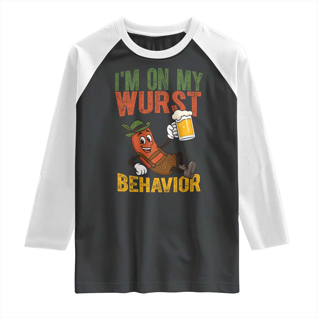 Funny I Am On My Wurst Behavior Raglan Shirt German Oktoberfest Sausage - Wonder Print Shop
