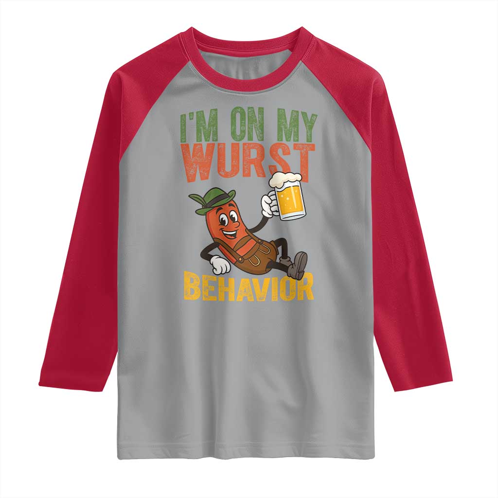 Funny I Am On My Wurst Behavior Raglan Shirt German Oktoberfest Sausage - Wonder Print Shop