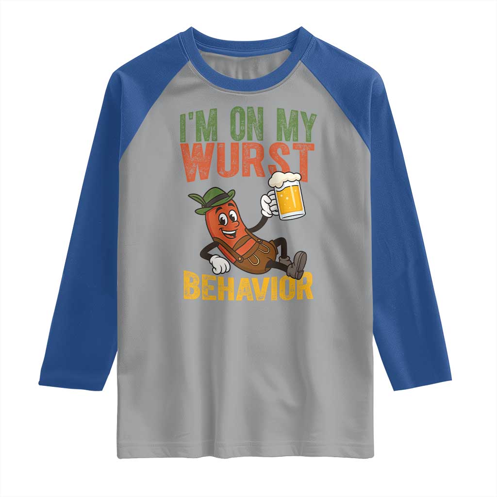 Funny I Am On My Wurst Behavior Raglan Shirt German Oktoberfest Sausage - Wonder Print Shop