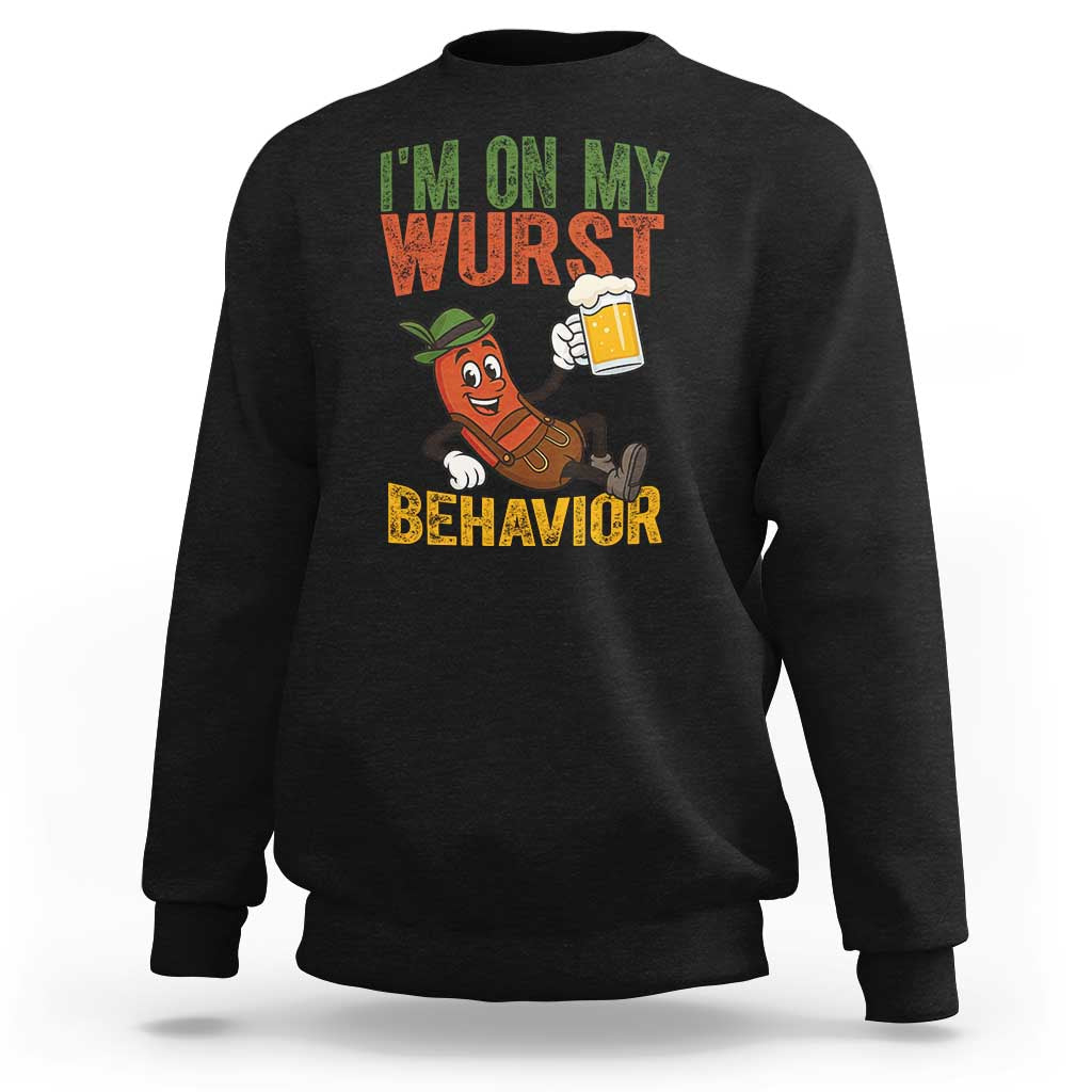 Funny I Am On My Wurst Behavior Sweatshirt German Oktoberfest Sausage - Wonder Print Shop