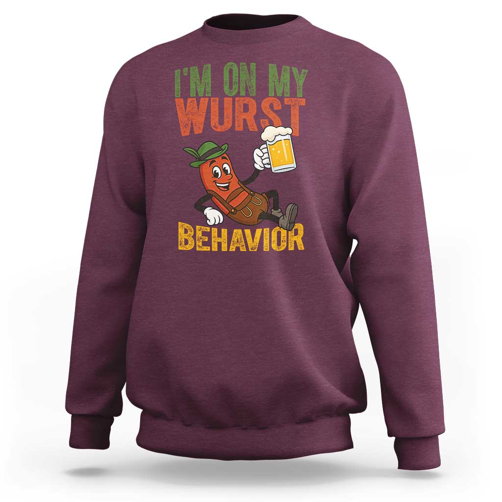 Funny I Am On My Wurst Behavior Sweatshirt German Oktoberfest Sausage - Wonder Print Shop
