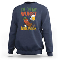Funny I Am On My Wurst Behavior Sweatshirt German Oktoberfest Sausage - Wonder Print Shop
