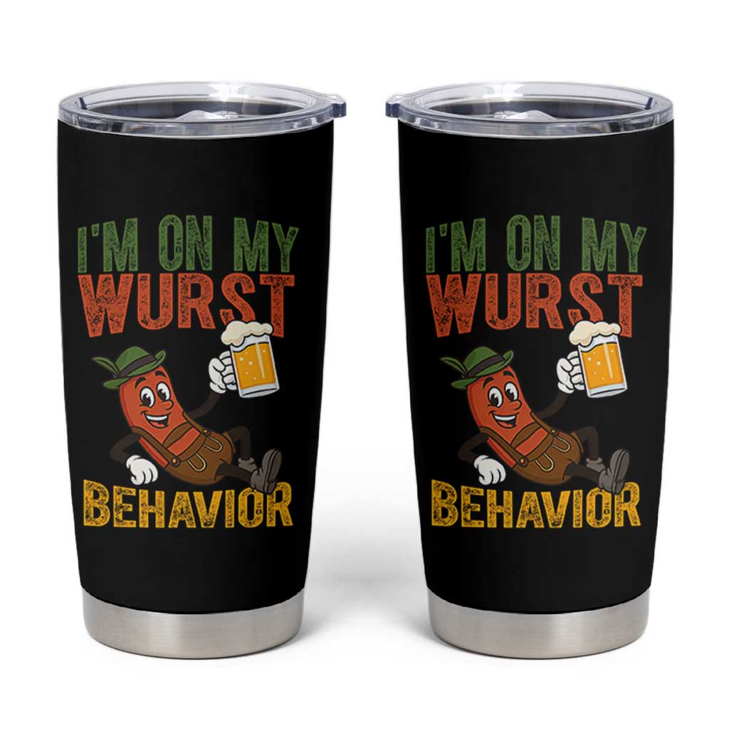 Funny I Am On My Wurst Behavior Tumbler Cup German Oktoberfest Sausage - Wonder Print Shop