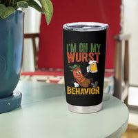 Funny I Am On My Wurst Behavior Tumbler Cup German Oktoberfest Sausage - Wonder Print Shop