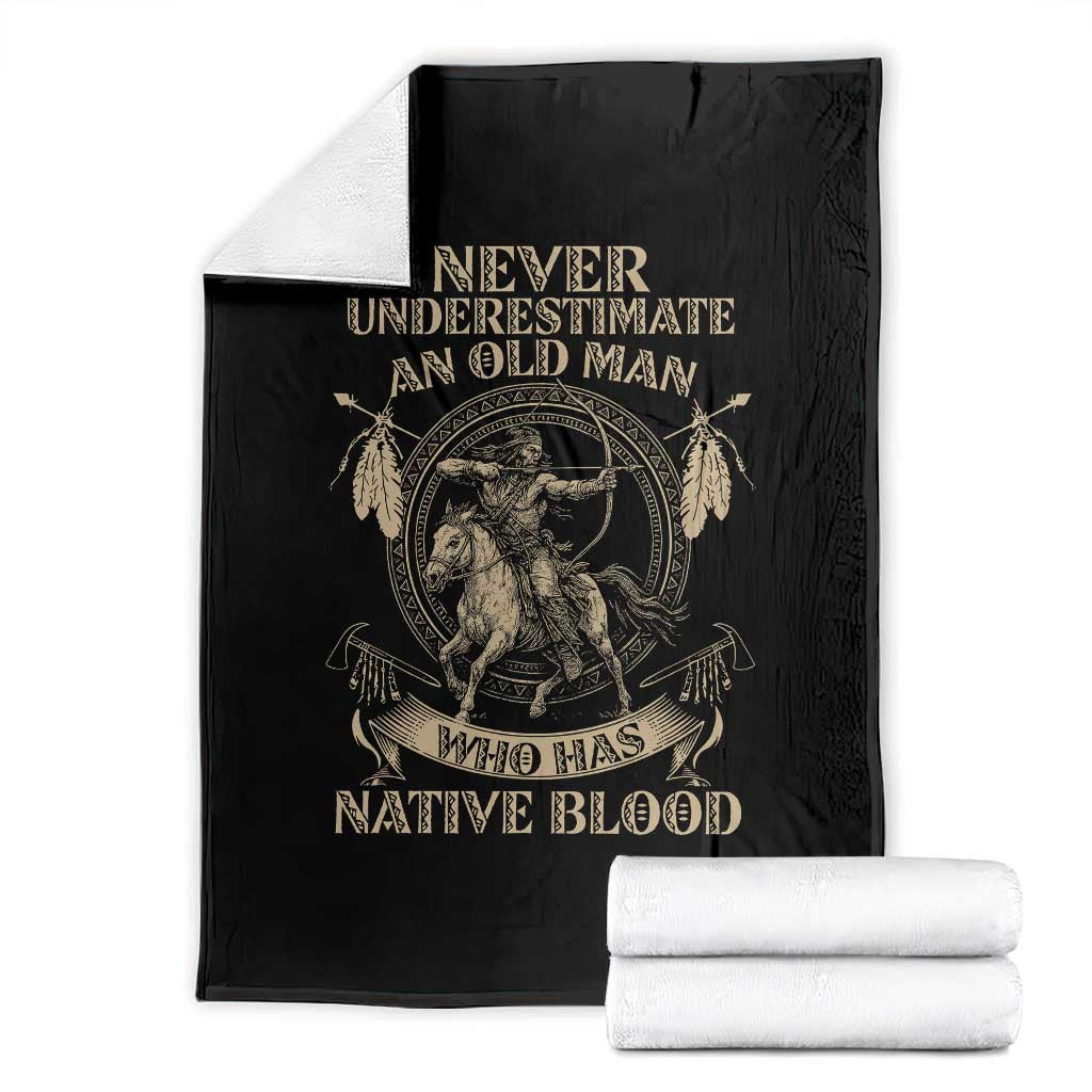 Never Underestimate An Old Man Who Has Native Blood Throw Blanket Native American Warrior - Wonder Print Shop