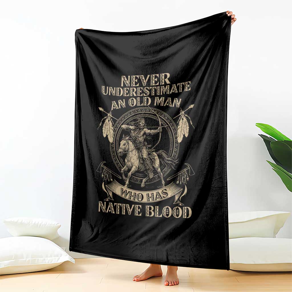Never Underestimate An Old Man Who Has Native Blood Throw Blanket Native American Warrior - Wonder Print Shop