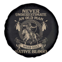 Never Underestimate An Old Man Who Has Native Blood Spare Tire Cover Native American Warrior - Wonder Print Shop