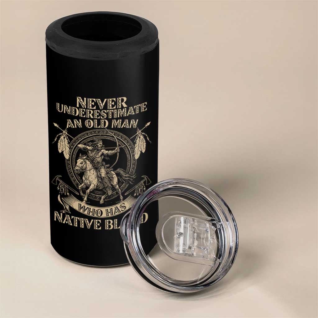 Never Underestimate An Old Man Who Has Native Blood 4 in 1 Can Cooler Tumbler Native American Warrior - Wonder Print Shop