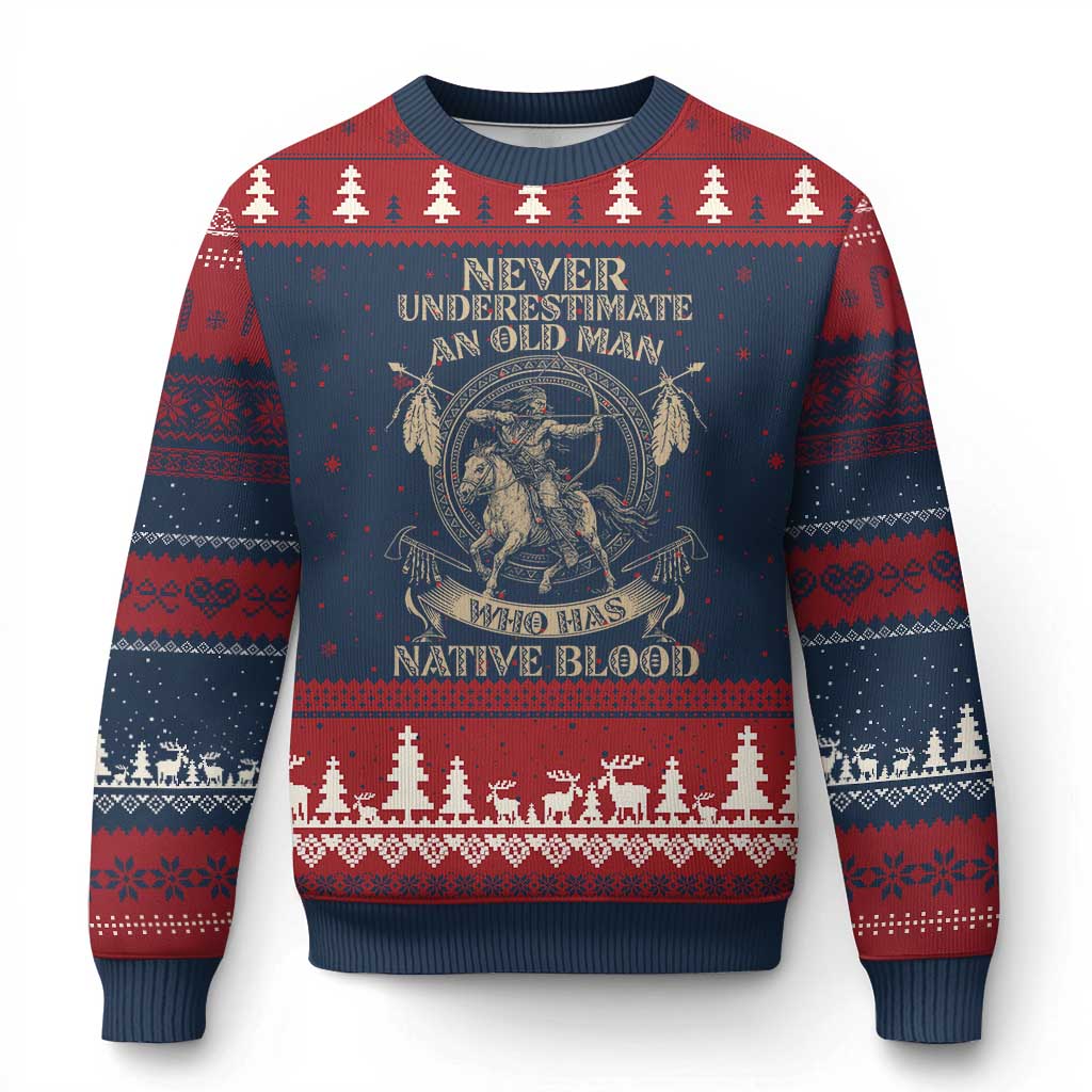 Never Underestimate An Old Man Who Has Native Blood Ugly Christmas Sweater Native American Warrior - Wonder Print Shop