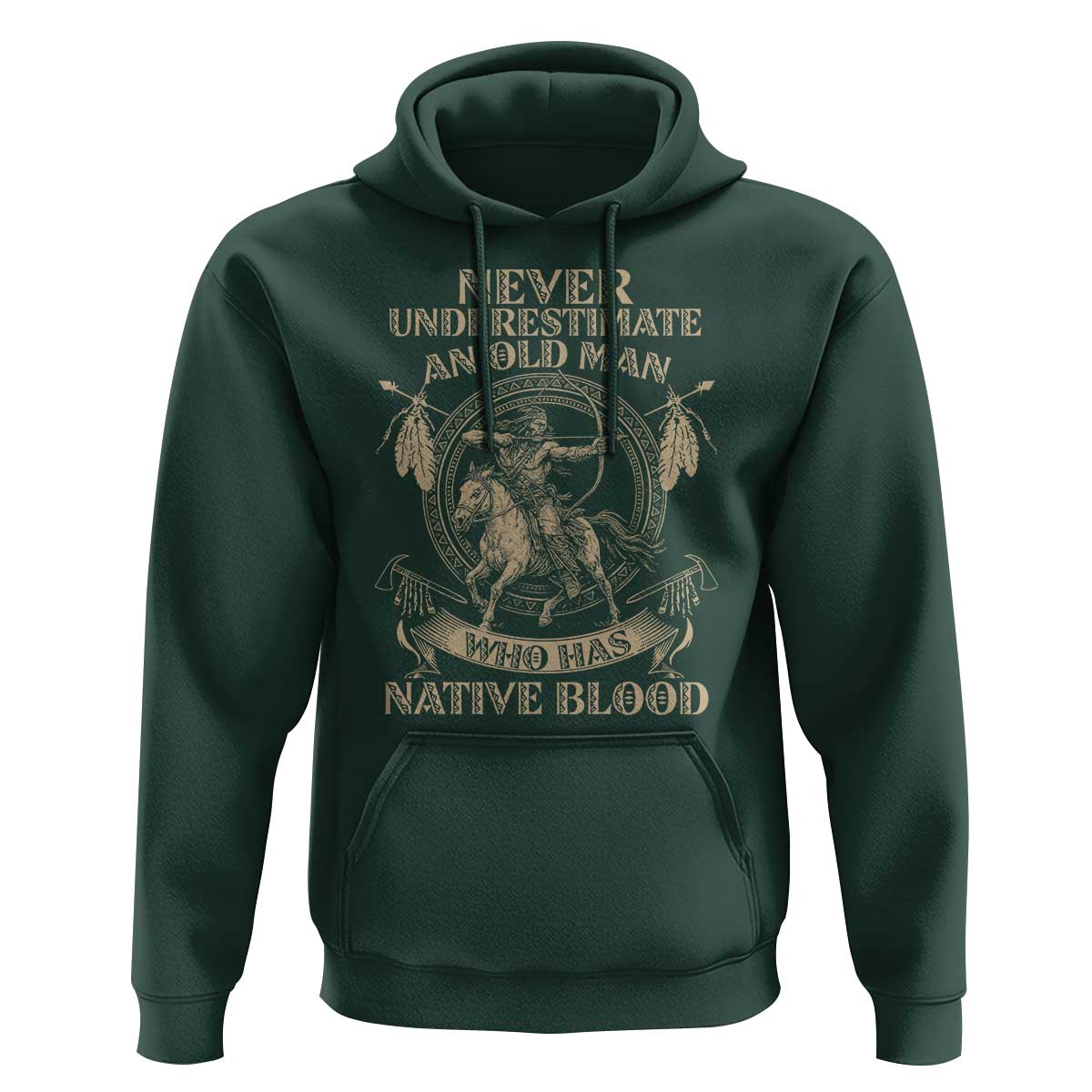 Never Underestimate An Old Man Who Has Native Blood Hoodie Native American Warrior - Wonder Print Shop