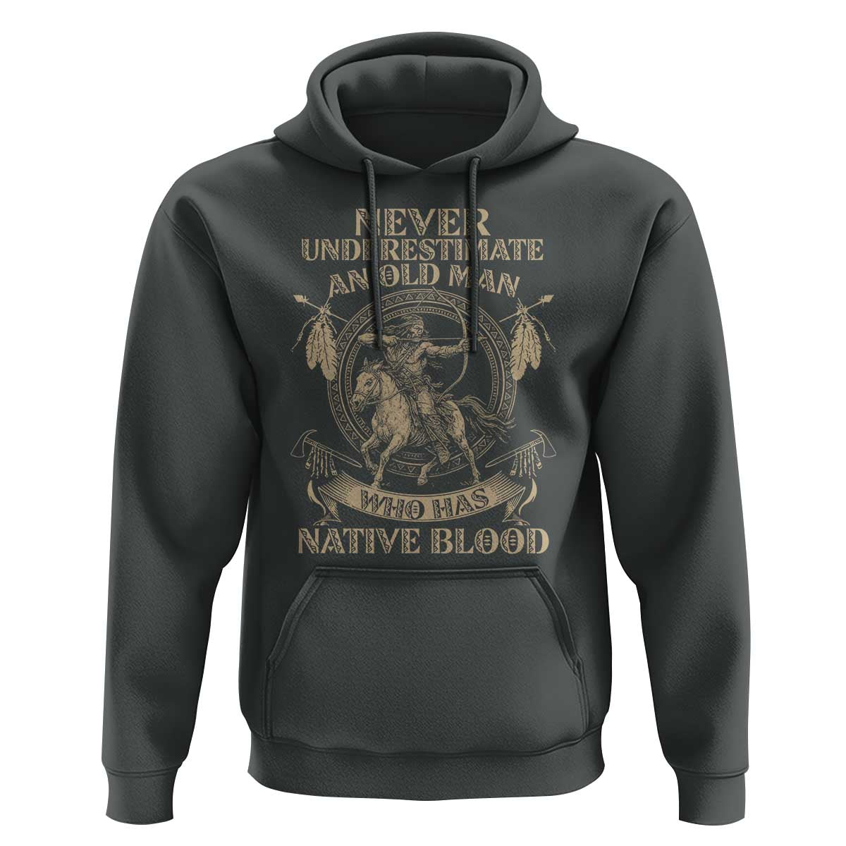 Never Underestimate An Old Man Who Has Native Blood Hoodie Native American Warrior - Wonder Print Shop