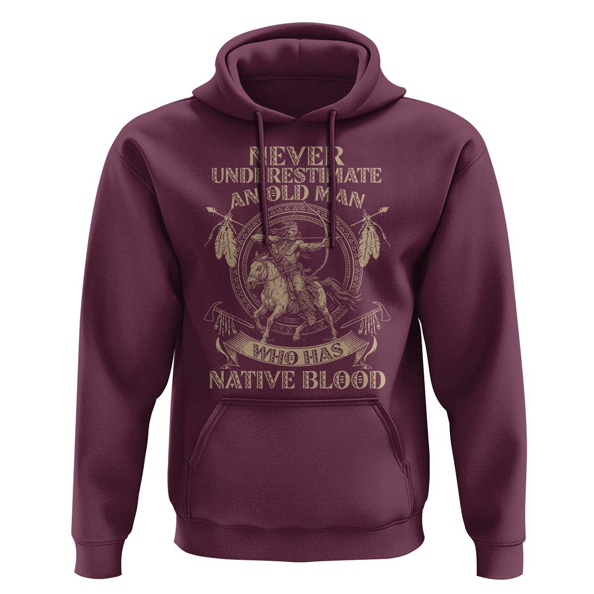 Never Underestimate An Old Man Who Has Native Blood Hoodie Native American Warrior - Wonder Print Shop