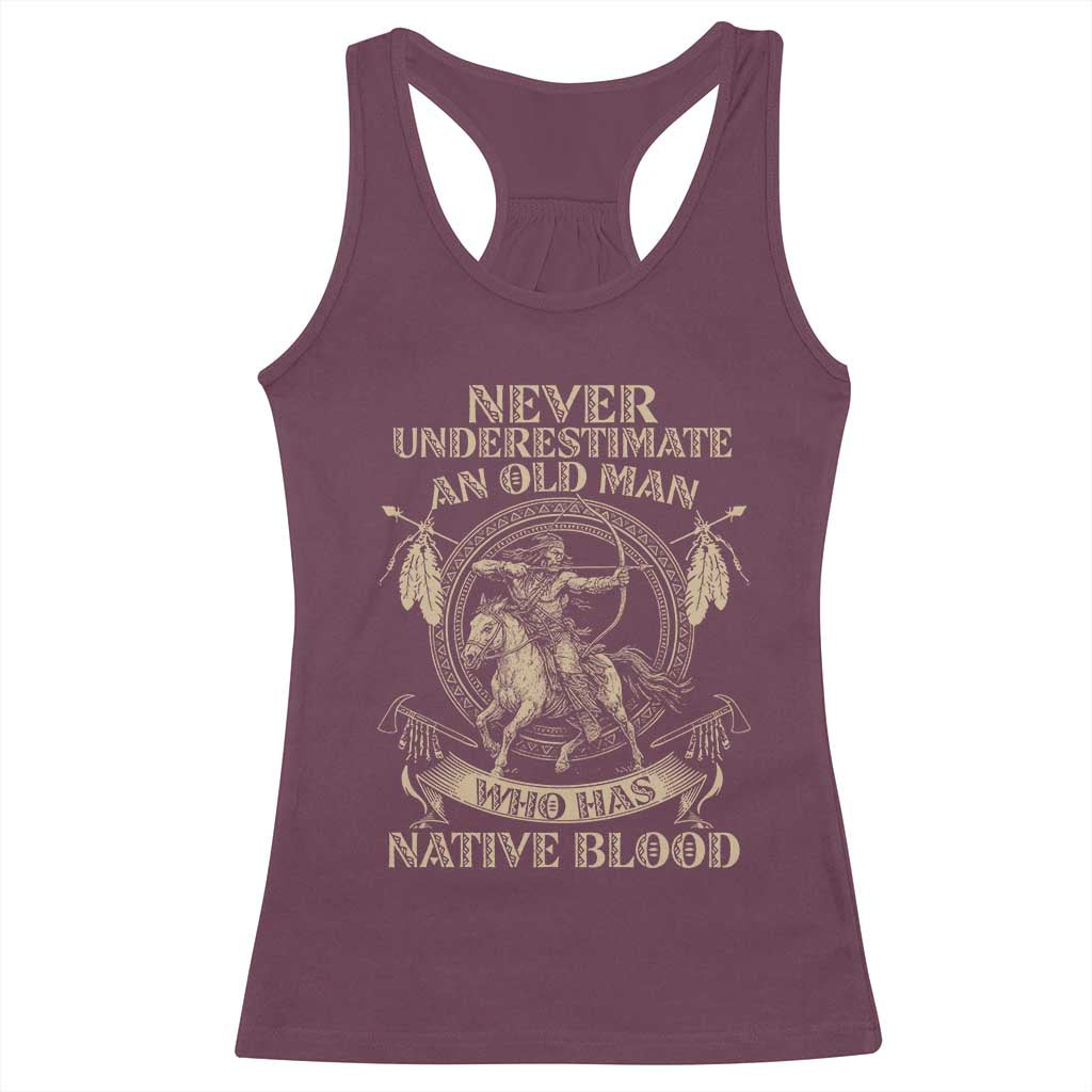 Never Underestimate An Old Man Who Has Native Blood Racerback Tank Top Native American Warrior - Wonder Print Shop