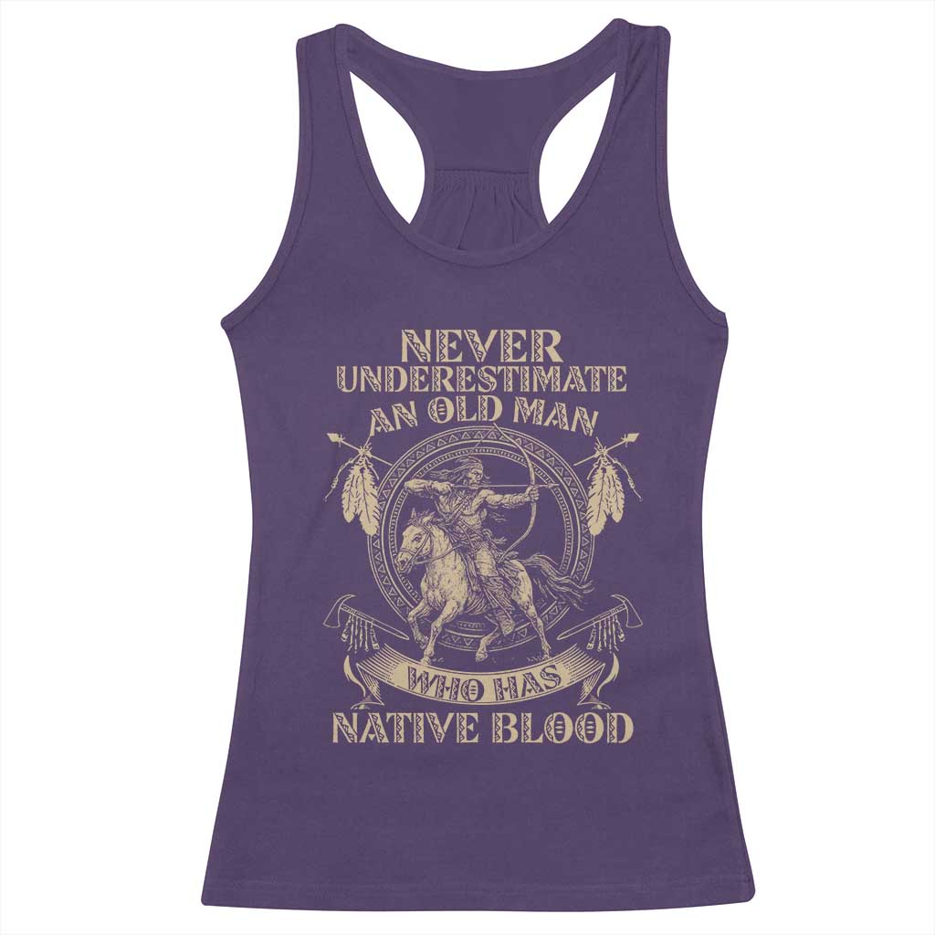 Never Underestimate An Old Man Who Has Native Blood Racerback Tank Top Native American Warrior - Wonder Print Shop