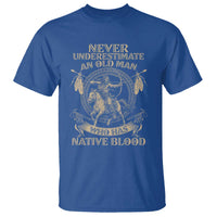 Never Underestimate An Old Man Who Has Native Blood T Shirt Native American Warrior - Wonder Print Shop