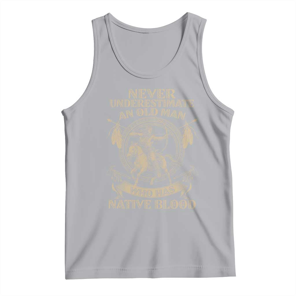 Never Underestimate An Old Man Who Has Native Blood Tank Top Native American Warrior - Wonder Print Shop