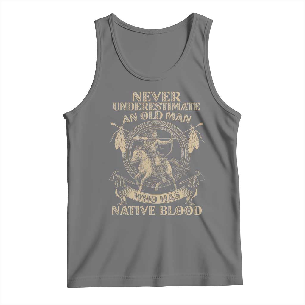 Never Underestimate An Old Man Who Has Native Blood Tank Top Native American Warrior - Wonder Print Shop