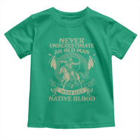 Never Underestimate An Old Man Who Has Native Blood Toddler T Shirt Native American Warrior - Wonder Print Shop