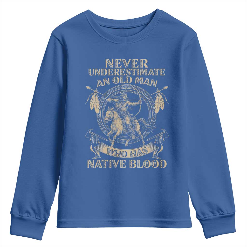 Never Underestimate An Old Man Who Has Native Blood Youth Sweatshirt Native American Warrior - Wonder Print Shop