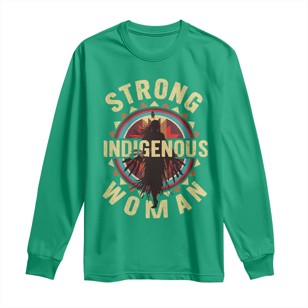 Strong Indigenous Woman Empowerment Long Sleeve Shirt Native American - Wonder Print Shop