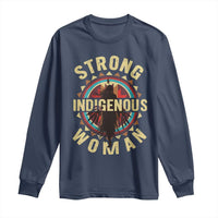Strong Indigenous Woman Empowerment Long Sleeve Shirt Native American - Wonder Print Shop