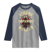 Strong Indigenous Woman Empowerment Raglan Shirt Native American - Wonder Print Shop