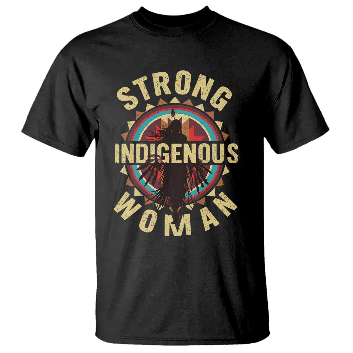 Strong Indigenous Woman Empowerment T Shirt Native American - Wonder Print Shop