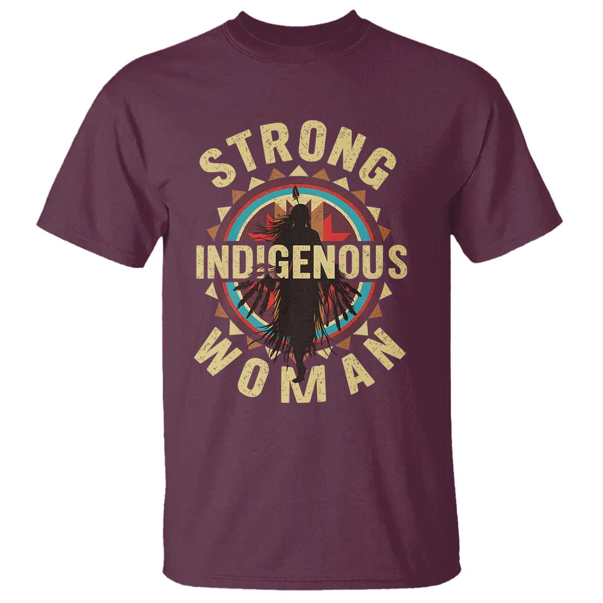 Strong Indigenous Woman Empowerment T Shirt Native American - Wonder Print Shop